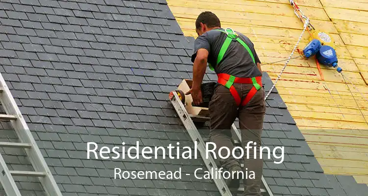 Residential Roofing Rosemead - California